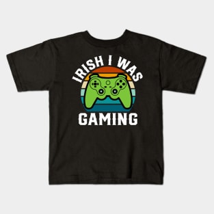 Irish I was Gaming - st Patrick's day Kids T-Shirt